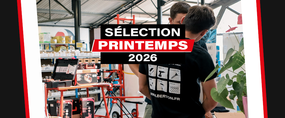 La Sélection Printemps, les meilleurs produits chez Berton.